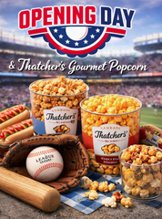Why Thatcher’s Gourmet Popcorn & Baseball Season Are the Ultimate Pairing